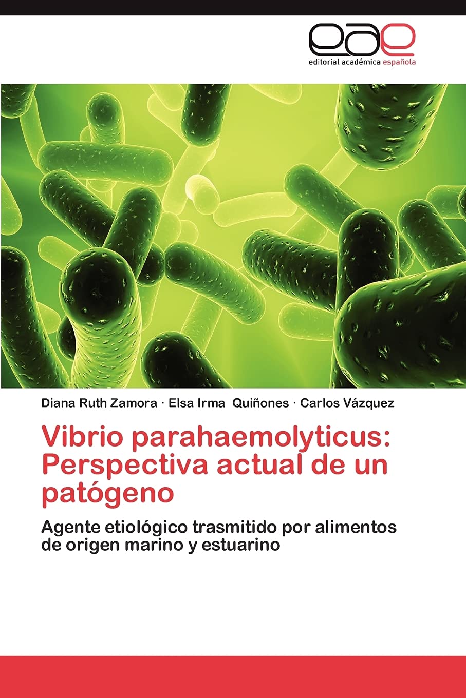Vibrio parahaemolyticus: Perspectiva actual de un patgeno: Agente etiolgico trasmitido por alimentos de origen marino y estu,Used