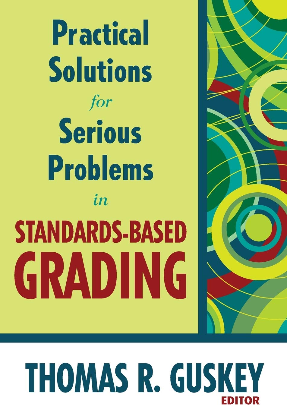 Practical Solutions for Serious Problems in StandardsBased Grading,Used