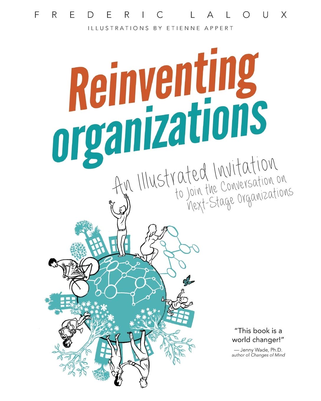 Reinventing Organizations: An Illustrated Invitation to Join the Conversation on NextStage Organizations,Used