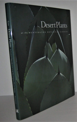 Desert Plants: A Curators Introduction To The Huntington Desert Garden (The Huntington Library Garden Series),New