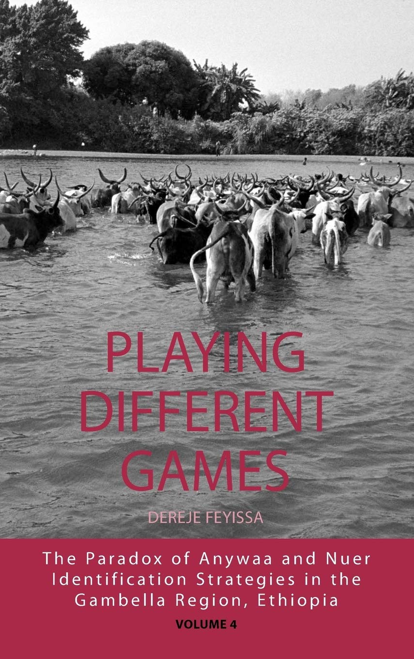 Playing Different Games: The Paradox of Anywaa and Nuer Identification Strategies in the Gambella Region, Ethiopia (Integration ,Used