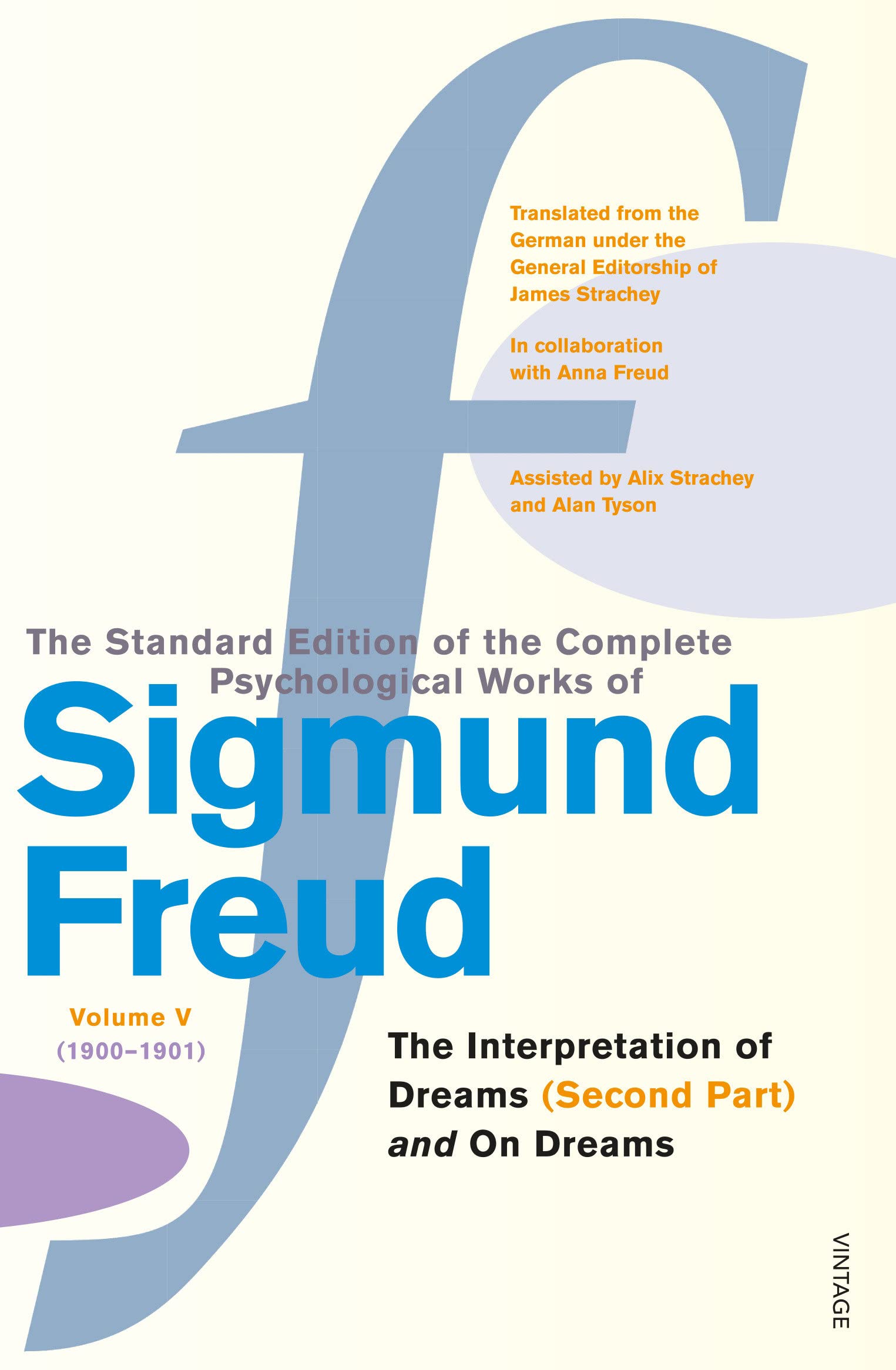 The Complete Psychological Works of Sigmund Freud Vol.5: The Interpretation of Dreams (second Part) & On Dreams (Pt.2),Used