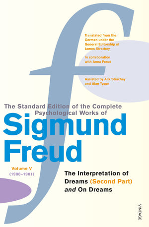 The Complete Psychological Works of Sigmund Freud Vol.5: The Interpretation of Dreams (second Part) & On Dreams (Pt.2),Used