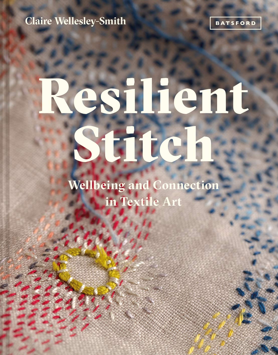 Resilient Stitch: Wellbeing and Connection in Textile Art,Used