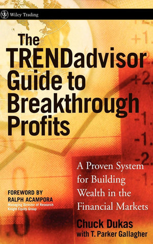 The TRENDadvisor Guide to Breakthrough Profits: A Proven System for Building Wealth in the Financial Markets,Used
