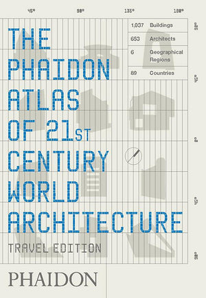 Phaidon Atlas Of 21St Century World Architecture