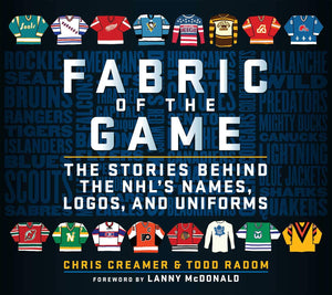 Fabric of the Game: The Stories Behind the NHL's Names, Logos, and Uniforms,Used