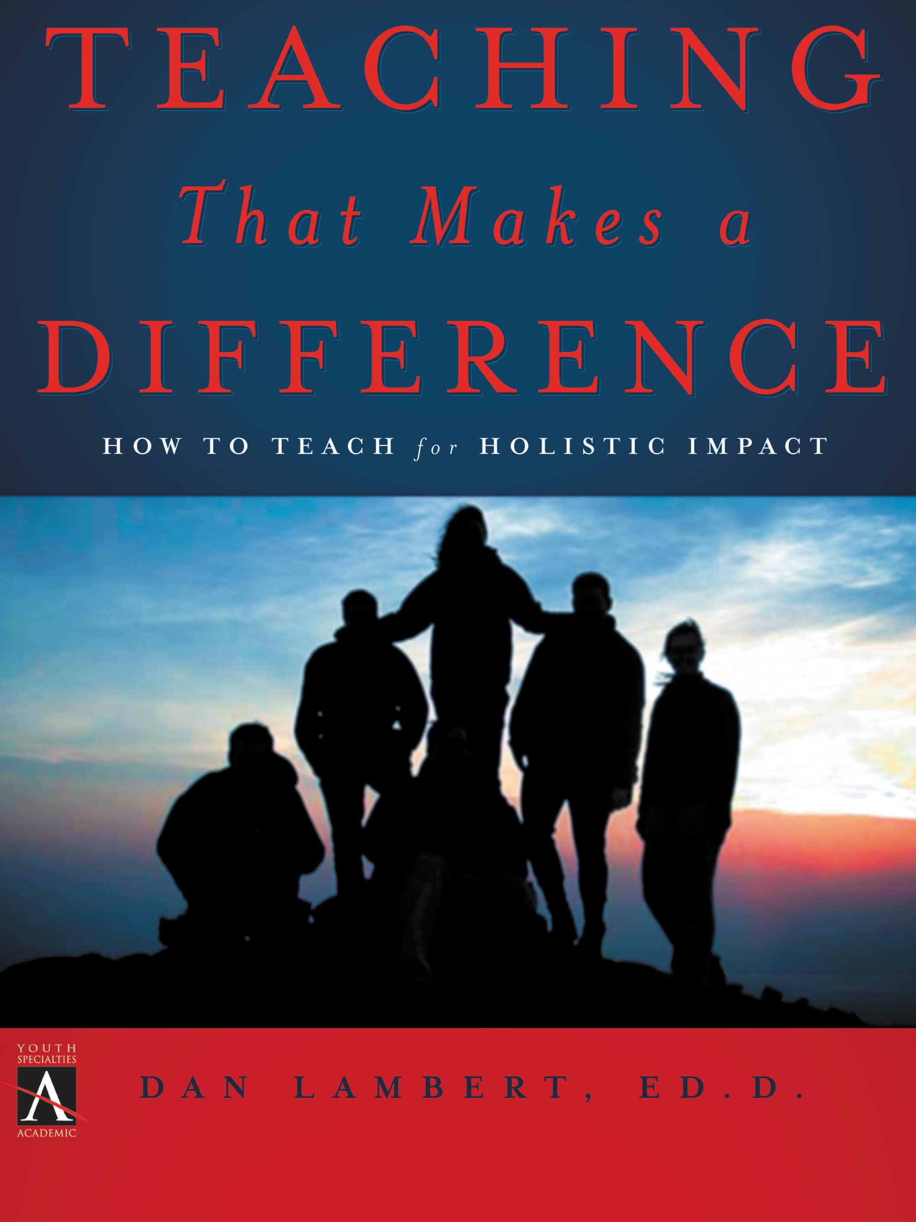 Teaching That Makes a Difference: How to Teach for Holistic Impact (YS Academic),Used