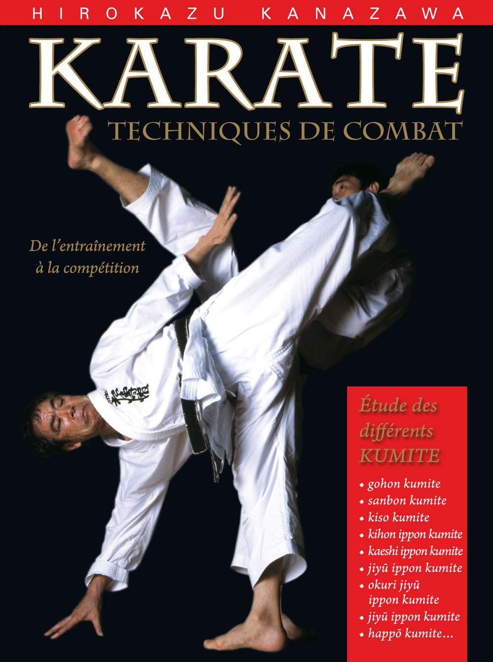 Karat : Techniques de combat, tudes des diffrents Kumite: de l'entranement  la comptition,Used