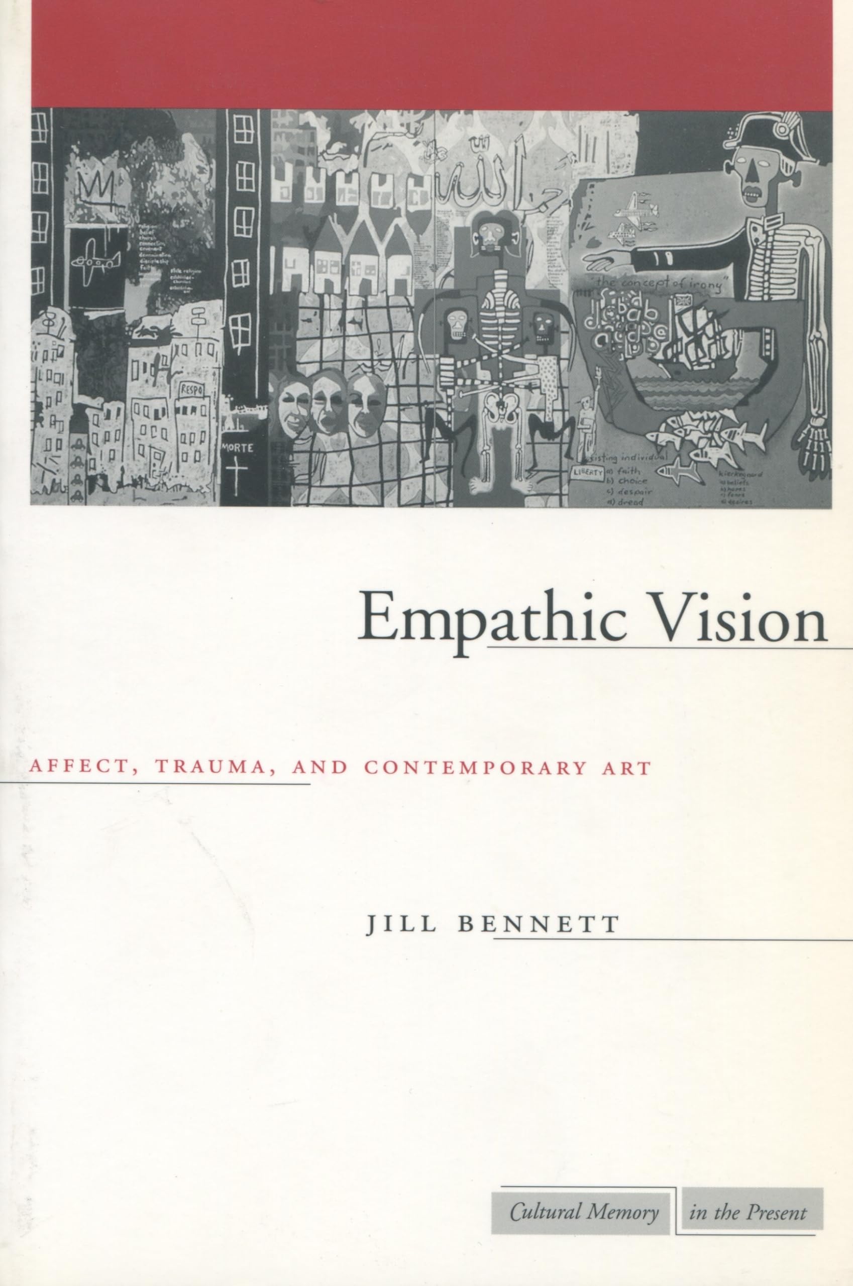 Empathic Vision: Affect, Trauma, And Contemporary Art (Cultural Memory In The Present),Used