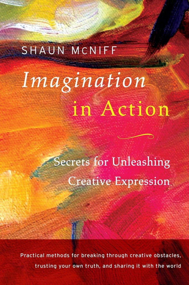 Imagination in Action: Secrets for Unleashing Creative Expression,Used