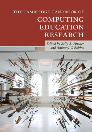 The Cambridge Handbook of Computing Education Research (Cambridge Handbooks in Psychology),Used