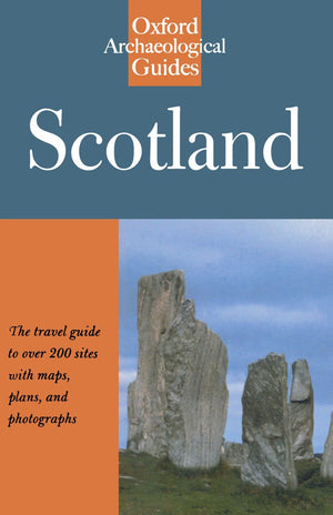 Scotland: An Oxford Archaeological Guide (Oxford Archaeological Guides),Used