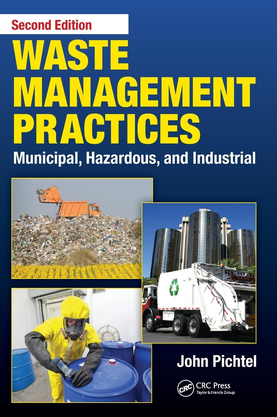 Waste Management Practices: Municipal, Hazardous, and Industrial, Second Edition,Used