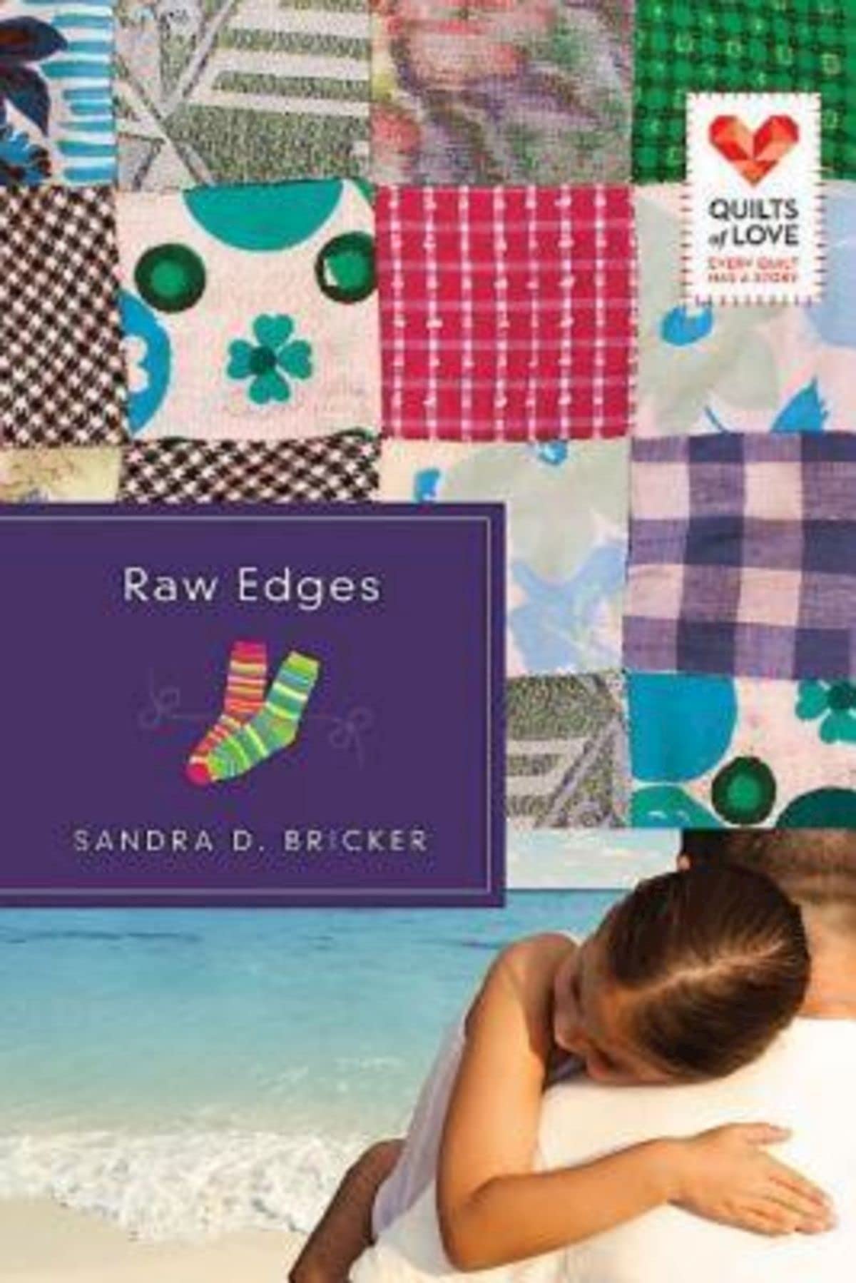 Raw Edges: Quilts Of Love Series,Used