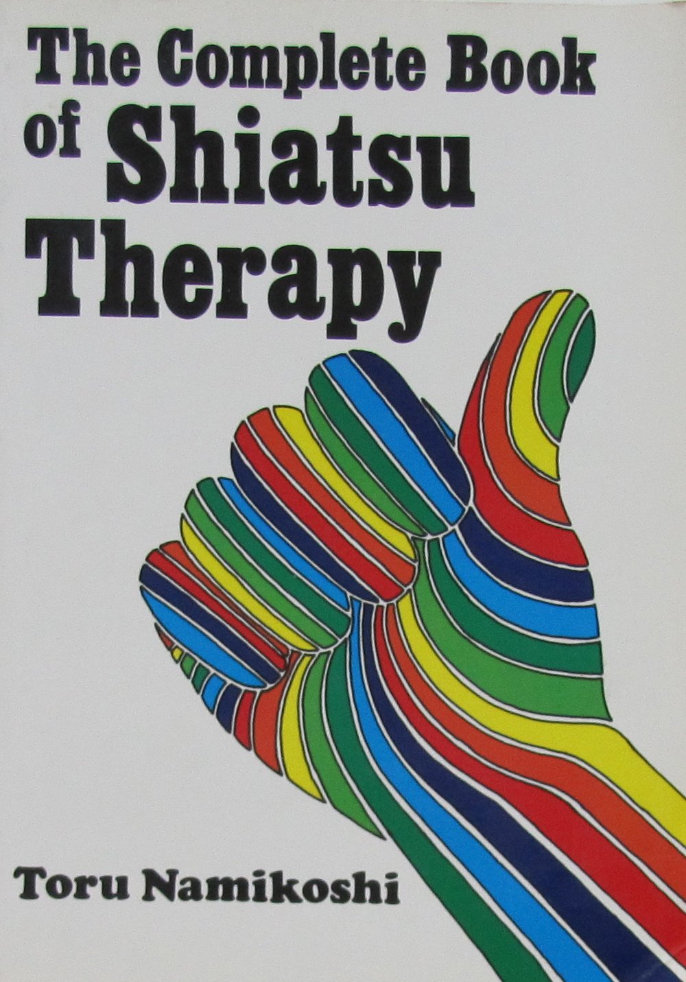 The Complete Book Of Shiatsu Therapy: Health And Vitality At Your Fingertips,Used