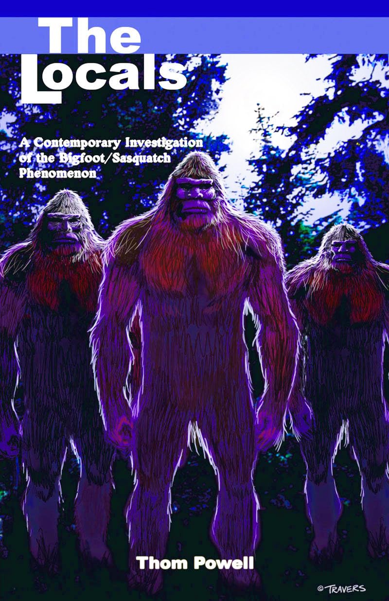 The Locals: A Contemporary Investigation of the Bigfoot/Sasquatch Phenomenon,Used