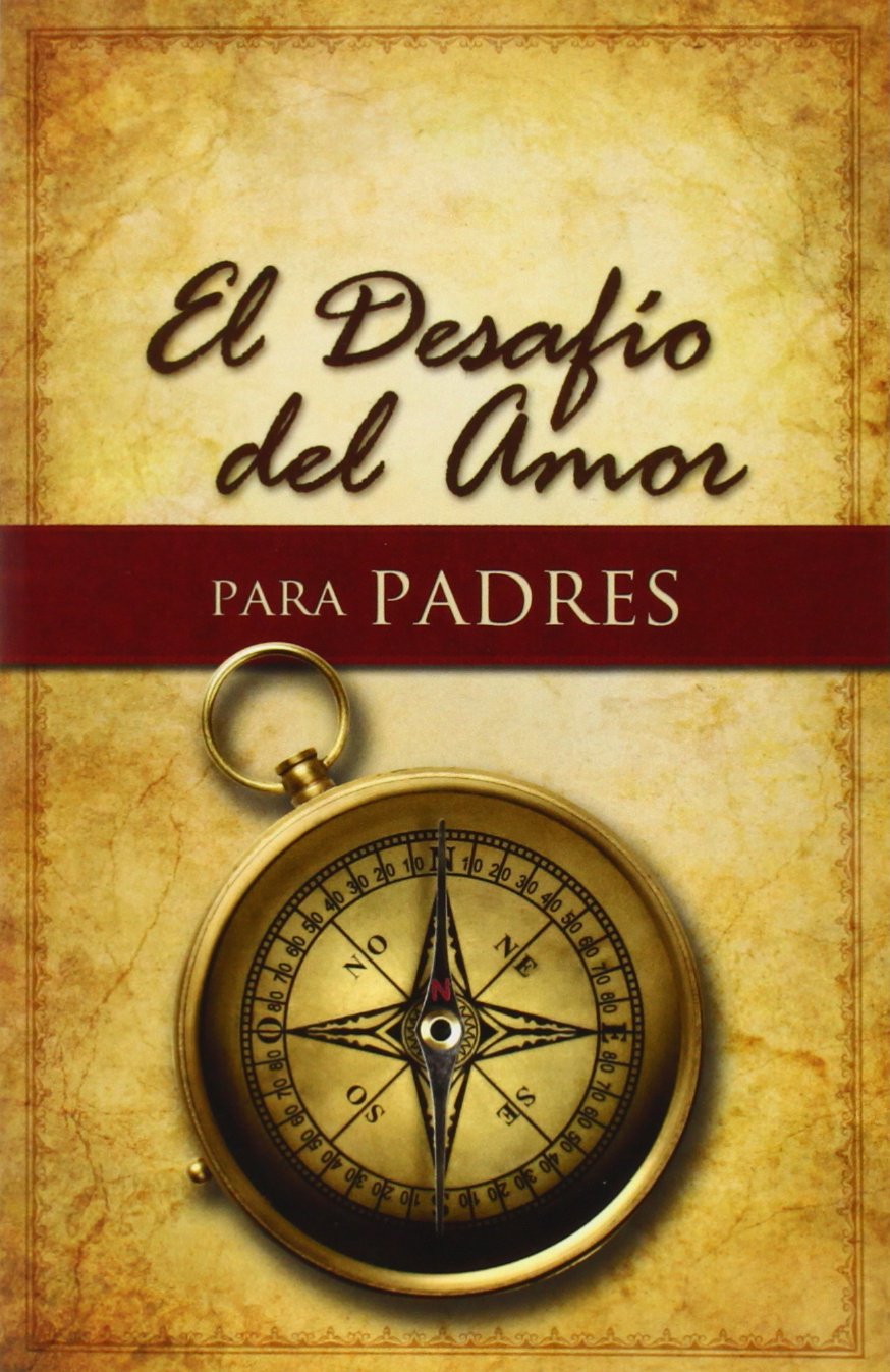 El Desafo Del Amor Para Padres  The Love Dare For Parents (Spanish Edition)