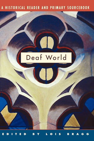 Deaf World: A Historical Reader And Primary Sourcebook,Used