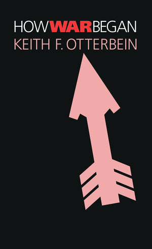 How War Began (Volume 10) (Texas A&M University Anthropology Series),Used