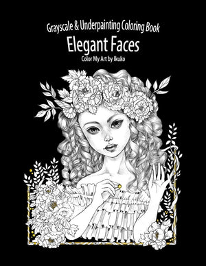 Color My Art: Elegant Faces: Grayscale & Underpainting Coloring Book,Used