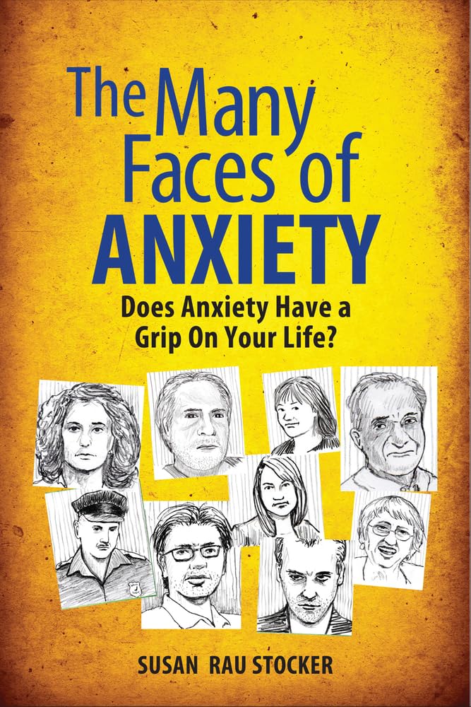 The Many Faces Of Anxiety: Does Anxiety Have A Grip On Your Life?,Used
