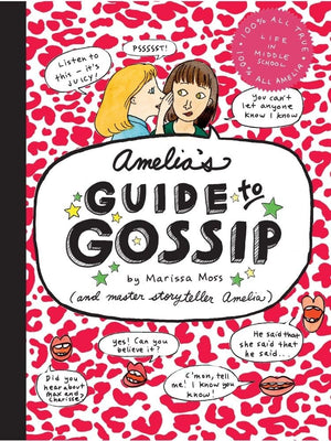 Amelia's Guide to Gossip: The Good, the Bad, and the Ugly,Used