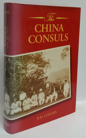 The China Consuls: British Consular Officers, 18431943