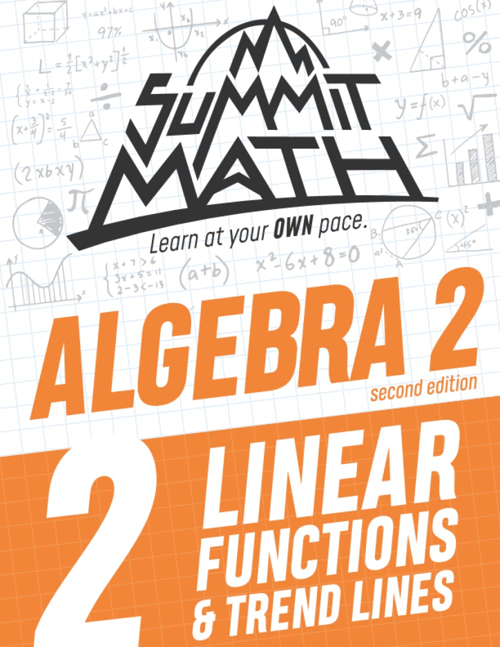 Summit Math Algebra 2 Book 2: Linear Functions and Trend Lines (Guided Discovery Algebra 2 Series  2nd Edition),Used