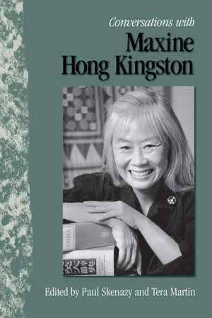 Conversations with Maxine Hong Kingston (Literary Conversations Series),New