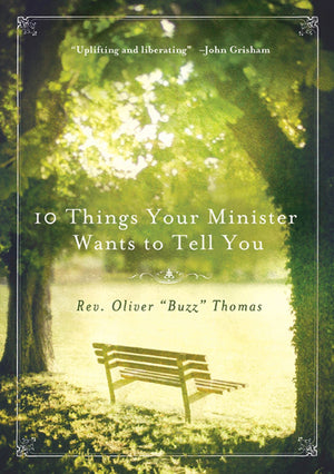 10 Things Your Minister Wants to Tell You: (But Can't, Because He Needs the Job),Used
