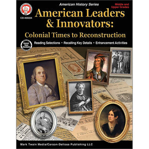 American Leaders & Innovators: Colonial Times to Reconstruction Workbook, Grades 612 US History Covering Benjamin Franklin, Tec,Used