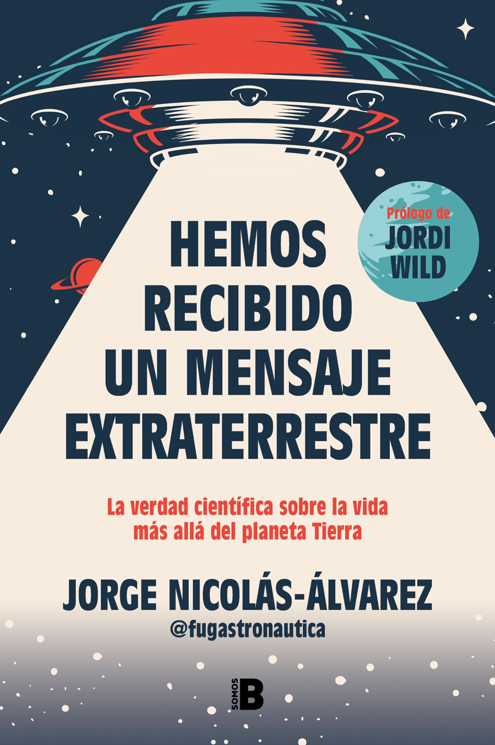 Hemos recibido un mensaje extraterrestre: La verdad cientfica sobre la vida ms all del planeta Tierra / We Have Received a,New