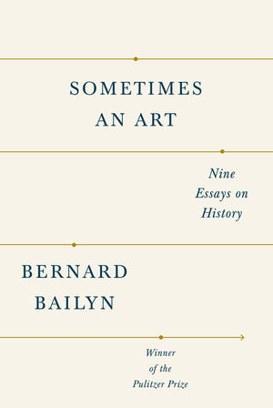 Sometimes an Art: Nine Essays on History,Used