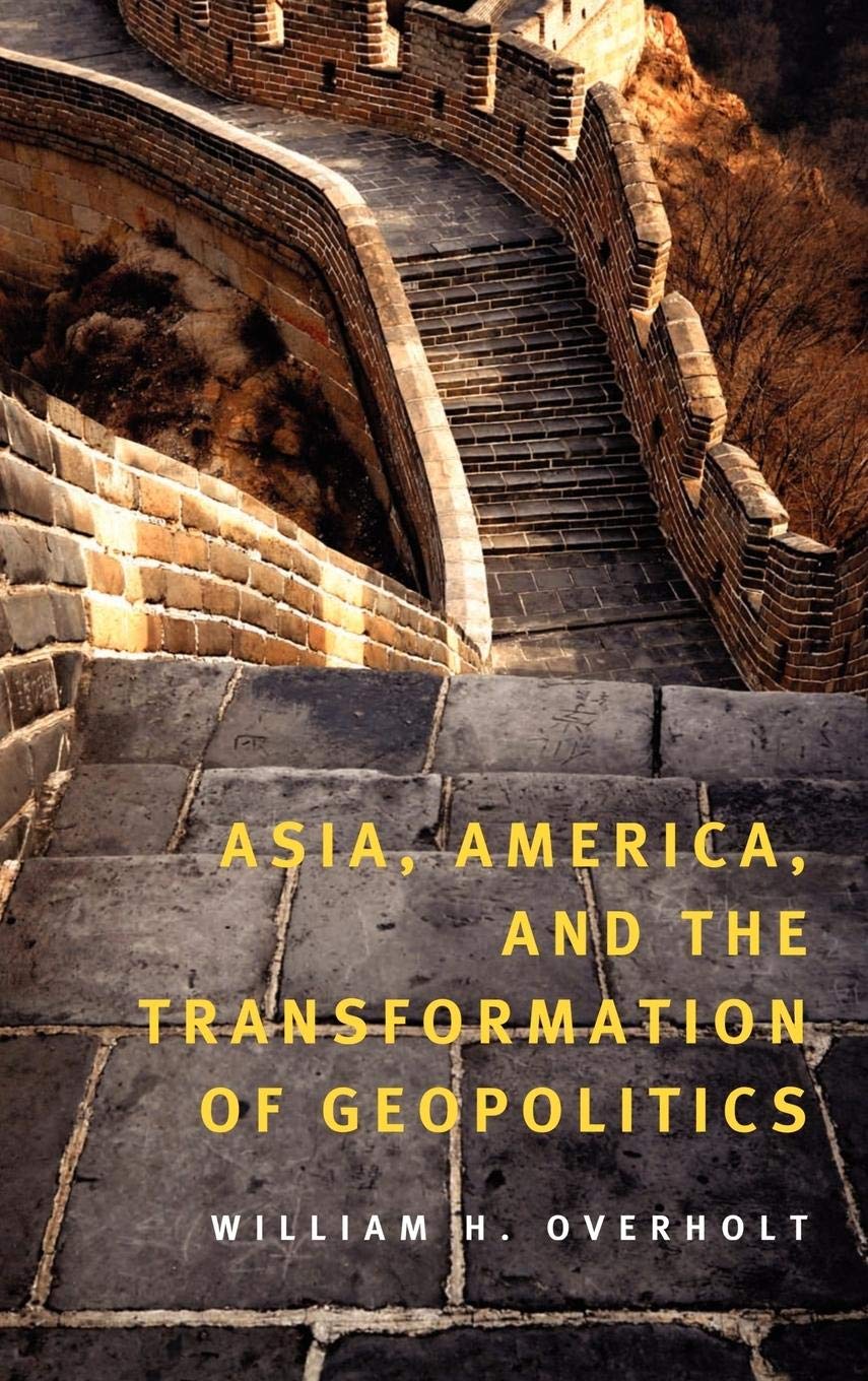 Asia, America, And The Transformation Of Geopolitics,Used