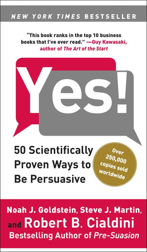 Yes!: 50 Scientifically Proven Ways to Be Persuasive,New