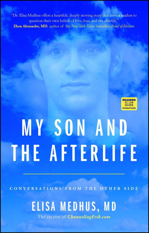 My Son And The Afterlife: Conversations From The Other Side