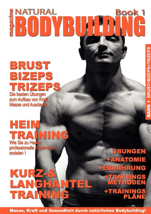 natural BODYBUILDING magazine BOOK 1: BRUST, BIZEPS, TRIZEPS und viele ntzliche Tipps rund um Bodybuilding (German Edition),Used
