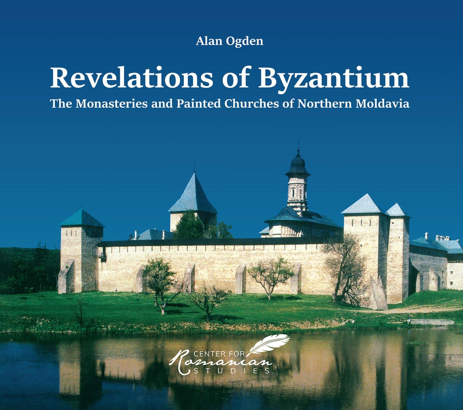 Revelations of Byzantium: The Monasteries and Painted Churches of Northern Moldavia,Used