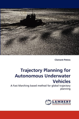 Trajectory Planning for Autonomous Underwater Vehicles: A Fast Marching based method for global trajectory planning,Used