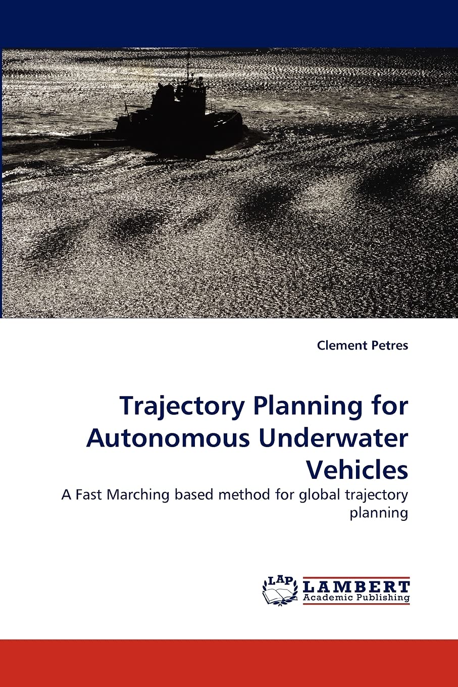 Trajectory Planning for Autonomous Underwater Vehicles: A Fast Marching based method for global trajectory planning,Used
