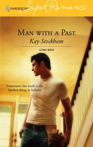 Man With A Past : Going Back (Harlequin Superromance No. 1347),Used
