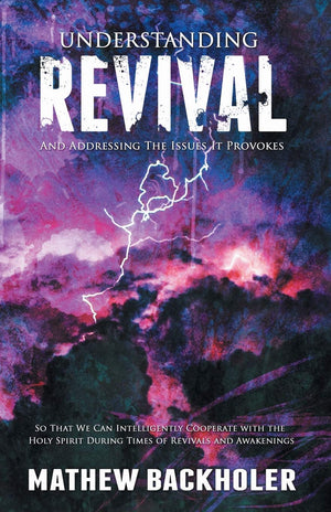 Understanding Revival and Addressing the Issues It Provokes So That We Can Intelligently Cooperate with the Holy Spirit: During ,Used