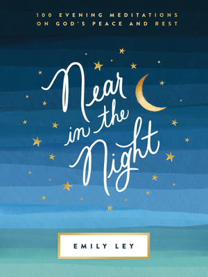 Near In The Night: 100 Evening Meditations On Gods Peace And Rest,Used