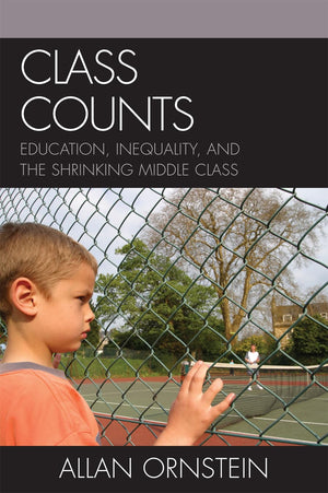 Class Counts: Education, Inequality, and the Shrinking Middle Class,Used
