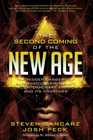 The Second Coming Of The New Age: The Hidden Dangers Of Alternative Spirituality In Contemporary America And Its Churches