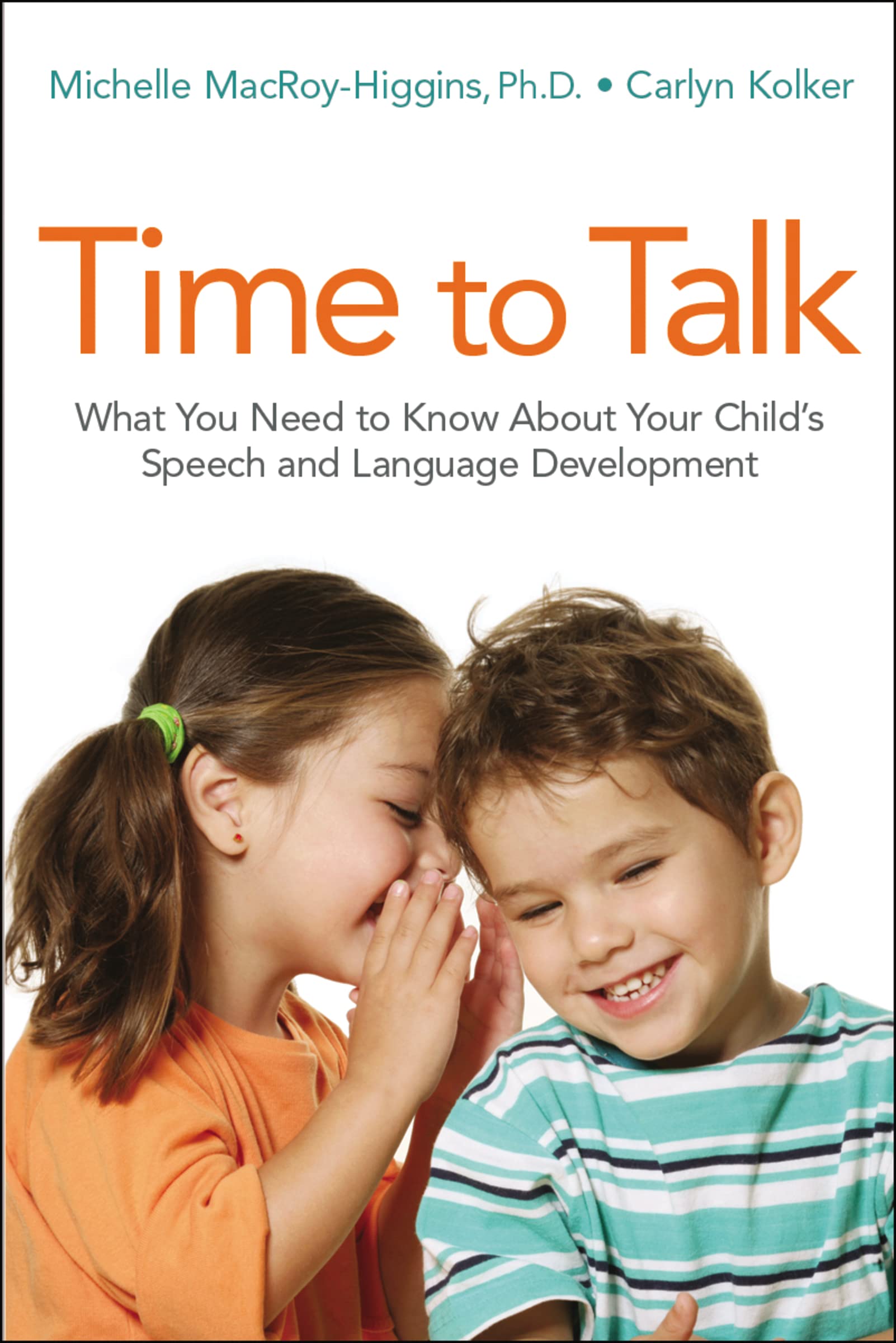 Time To Talk: What You Need To Know About Your Child'S Speech And Language Development,Used