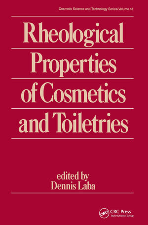 Rheological Properties Of Cosmetics And Toiletries (Cosmetic Science And Technology Series, Volume 13),New