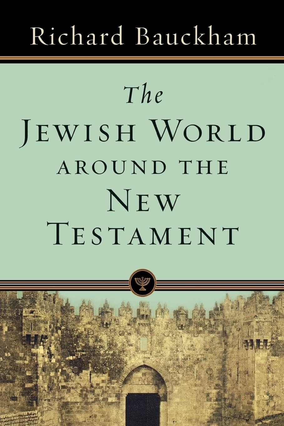 The Jewish World around the New Testament,New