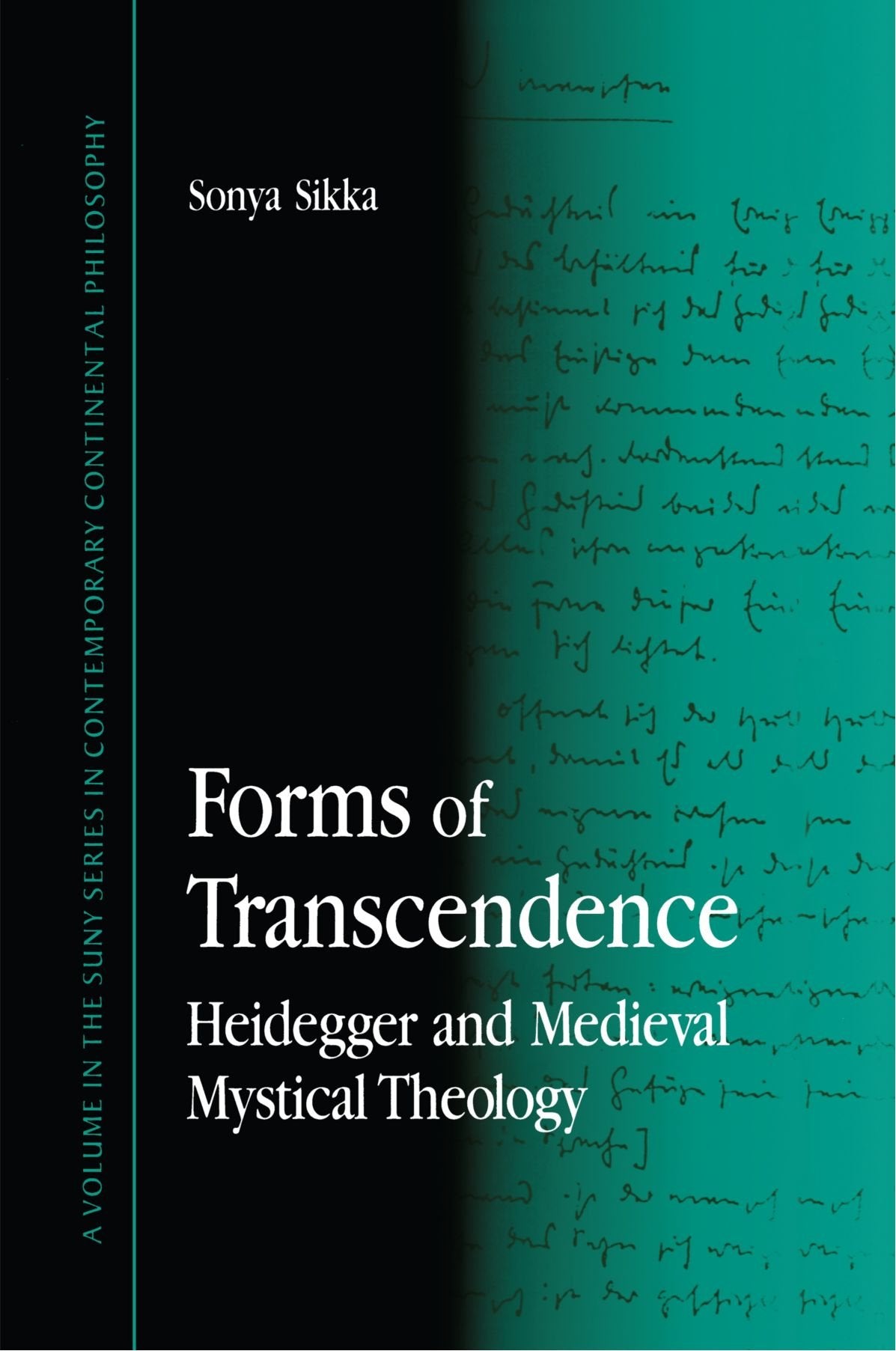 Forms of Transcendence: Heidegger and Medieval Mystical Theology (SUNY Series in Contemporary Continental Philosophy),Used